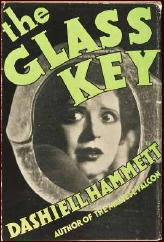 A Review by Curt J. Evans: DASHIELL HAMMETT – The Glass Key.