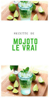 Recette Mojoto Le Vrai Recette Recette Recette Mojito Mojito