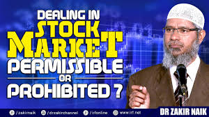 Are shares business allow in islam? Dealing In Stock Market Permissible Or Prohibited Dr Zakir Naik Youtube