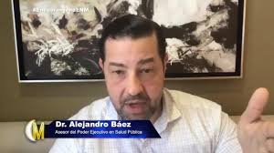 EN EXCLUSIVA Alejandro Baez Asesor del poder Ejecutivo en Salud Pública 3/3