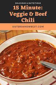 Vegetable And Beef Chili Sisters Know Best Recipe Fall Recipes Snacks Beef Chili Recipe Fall Crockpot Recipes