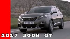 Read peugeot 3008 gt line car reviews and compare peugeot 3008 gt line prices and features at carsales.com.au. 2017 Peugeot 3008 Gt Youtube