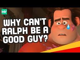 Why Ralph Can't Be A Good Guy