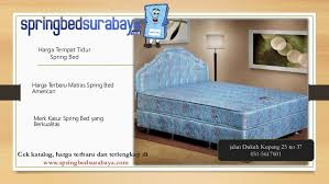 Ukuran, material, dan jenisnya pun beragam. Harga Spring Bed Probolinggo
