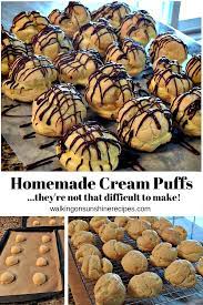 Homemade Cream Puffs Or Choux Pastry Recipe Walking On Sunshine Recipe Homemade Cream Puffs Cream Puffs Cream Puff Recipe