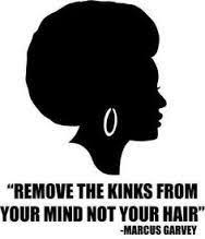 This Quote Stated By Marcus Garvey A Prominent Figure During The Pan African Movement Supp Natural Hair Styles Natural Hair Inspiration My Black Is Beautiful