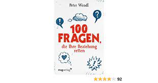 100 Fragen, die Ihre Beziehung retten : Wendl, Dr. Peter: Amazon.de: Bücher