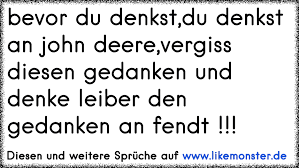 We did not find results for: Bevor Du Denkst Du Denkst An John Deere Vergiss Diesen Gedanken Und Denke Leiber Den Gedanken An Fendt Tolle Spruche Und Zitate Auf Www Likemonster De