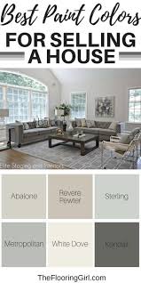 What Are The Best Paint Colors For Selling Your House The Flooring Girl Paint Colors For Living Room Best Paint Colors Paint Colors For Home