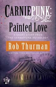 Carniepunk: Painted Love eBook by Rob Thurman | Official Publisher Page |  Simon & Schuster