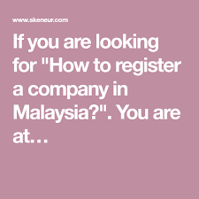 Your business web site address? If You Are Looking For How To Register A Company In Malaysia You Are At Malaysia Company Sole Proprietorship