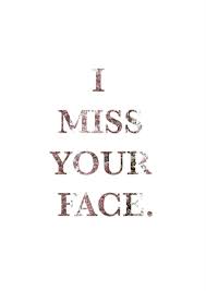 Pin By Emily Thomas On David Dewayne I Miss You Quotes Friends Quotes Miss Your Face