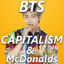 Kind of like how the bts you are leaving the mcdonald's web site for a site that is controlled by a third party, not affiliated with. A Discussion On Bts Capitalism Mcdonalds By Kpopcast