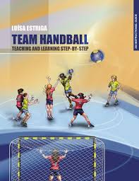 The international handball federation (ihf), founded in 1946, is the administrative and governing body of handball and beach handball. Team Handball Teaching And Learning Step By Step An Instructional Guide Estriga Luisa 9789892094656 Amazon Com Books