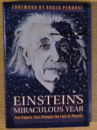 Einstein's Miraculous Year: Five Papers That Changed the Face of Physics  Edited by John Stachel
