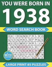 It's the perfect exercise for your brain. You Were Born In 1938 Word Search Puzzle Book Many Hours Of Entertainment With Word Search Puzzles For Seniors Adults And More With Solutio Large Print Paperback Volumes Bookcafe