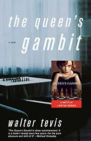 The Queen S Gambit A Novel By Walter Tevis In 2020 Novels Fall Tv Shows Coming Of Age