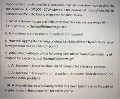 Electrical demand is the amount of electricity you require at a given point in time. Suppose That The Demand For Electricians In A Part Chegg Com