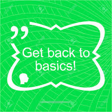 Get Back To Basics Inspirational Motivational Quote Simple Stock Photo Picture And Royalty Free Image Image 46595282 Well, you know why i started this topic studying whether there's life on mars or studying how the universe began, there's something magical about pushing back the frontiers of knowledge. get back to basics inspirational motivational quote simple