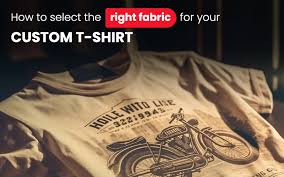 How To Select The Right Fabric For Your Custom T-Shirt