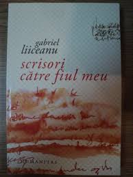 Gabriel liiceanu e fascinat de iluzia că tot ceea ce trăieşte, gîndeşte şi scrie el însuşi e de excepţie, scrie cineva. Scrisori Catre Fiul Meu De Gabriel Liiceanu 2008