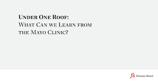 under one roof what can we learn from the mayo clinic