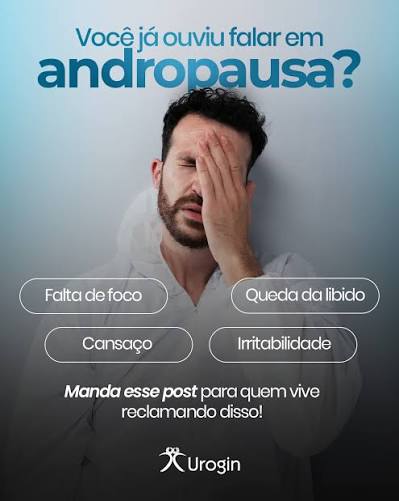 Você já ouviu falar em andropausa? Também chamada de DAEM ...