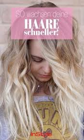 beauty tipp so wachsen deine haare schneller haare wachsen schneller haare pflegen tipps fur lange haare