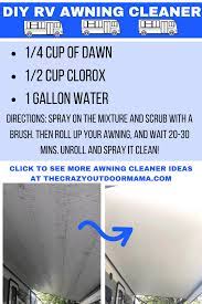 5 Ways To Clean Your Rv Awning Diy Awning Cleaner Diy Awning Diy Rv Rv