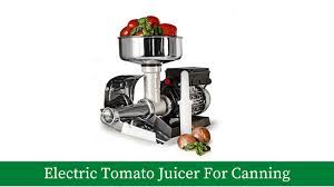 Sep 29, 2016 · i had a slice of veggie pizza a while ago which had roasted red peppers on it. Top 10 Electric Tomato Juicers For Canning Complete Guide
