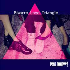 Bizarre love triangle cover