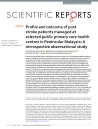 Dah ramai dah ni tanya aku ni asal dari nepal ke? Pdf Profile And Outcome Of Post Stroke Patients Managed At Selected Public Primary Care Health Centres In Peninsular Malaysia A Retrospective Observational Study