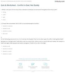 He decides to set off on his own, using clues that his mother left when she died to track down his father, a man he has never met. Quiz Worksheet Conflict In Bud Not Buddy Study Com