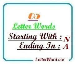 Words that start with in for kids in upper elementary. Five Letter Words Starting With N And Ending In A Letterword Com