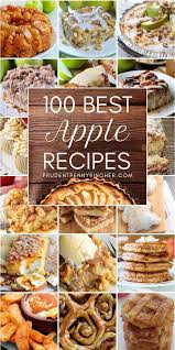 100 Delicious Apple Desserts Apple Recipes Best Apple Recipes Foodie Recipes