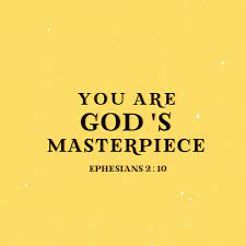 You Are God S Masterpiece Bible Words Masterpiece Bible Quotes