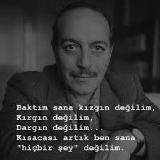 Baktim Sana Kizgin Degilim Kirgin Degilim Dargin Degilim Kisacasi Artik Ben Sana Hicbir Sey Degilim Ayrilik Sozleri Ilham Verici Sozler Guzel Soz