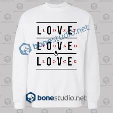 Love Lost Load And Lock Quote Sweatshirt Unisex Size S M L Xl 2xl 3xl