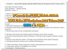 2 Contoh Soal Ukk Akidah Akhlak Sma Kelas Xi Kurikulum 2013 Tahun 2017 Merupakan Materi Soal Untuk Dijadikan Bahan Referensi Dan A Kurikulum Pendidikan Latihan