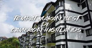 Tempat makanan di cameron highland. 3 Tempat Makan Best Dan Sedap Di Cameron Highlands