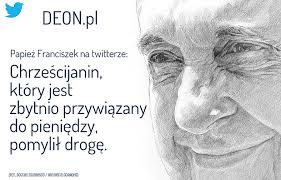 Jak dodał, kościół nie potrzebuje. Franciszek Na Twitterze O Przywiazaniu Do Pieniedzy