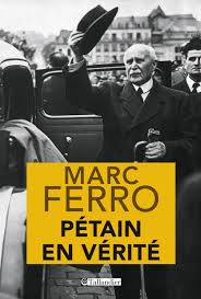 Marc ferro dans mensuel 394 daté décembre 2013. Petain En Verite Marc Ferro Tallandier Grand Format Le Hall Du Livre Nancy