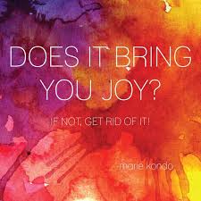 The Life Changing Magic Of Tidying Up Joy Life Changes Tidying