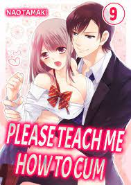 Please Teach Me How to Cum! Manga eBook by Nao Tamaki - EPUB Book | Rakuten  Kobo Canada