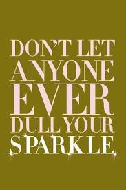 Dull Sparkle Sanctuary Of Style Words Wise Words Favorite Quotes