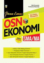 Contoh soal olimpiade ekonomi tingkat kabupaten kota. Jual Buku Pena Emas Osn Ekonomi Sma Ma Edisi Kedua Oleh Wiji Purwanta Prathama Rahardja Gramedia Digital Indonesia
