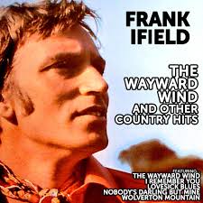 Frank Ifield: The Wayward Wind and other Country Hits by Frank Ifield