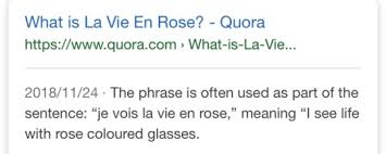 La vie en rose (literally life in pink, french pronunciation: Tumblr