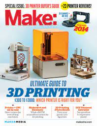 Make Ultimate Guide To 3d Printing 2014 Ebook 3d Printing Diy 3d Printing Service 3d Printing Business