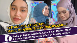 Intan saleh is on facebook. Baru Je Izreen Azminda Kata 3 Kali Mohon Maaf Ini Pula Kata Kata Intan Saleh Di Instagramnya Youtube